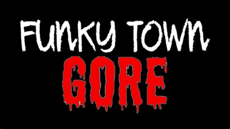 funky town gore website